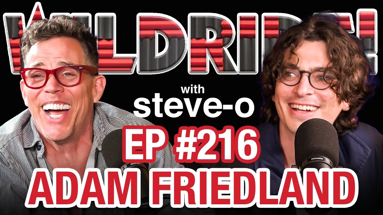 Adam Friedland Demolishes Steve-O (Again) - Wild Ride #216