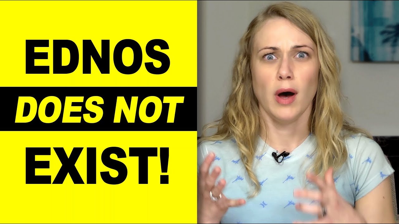 EDNOS DOES NOT EXIST!