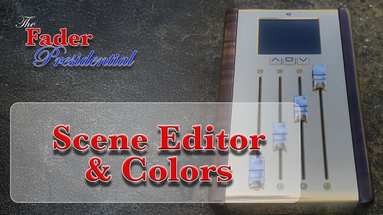 The Fader Presidential: Scene Editor & Colors