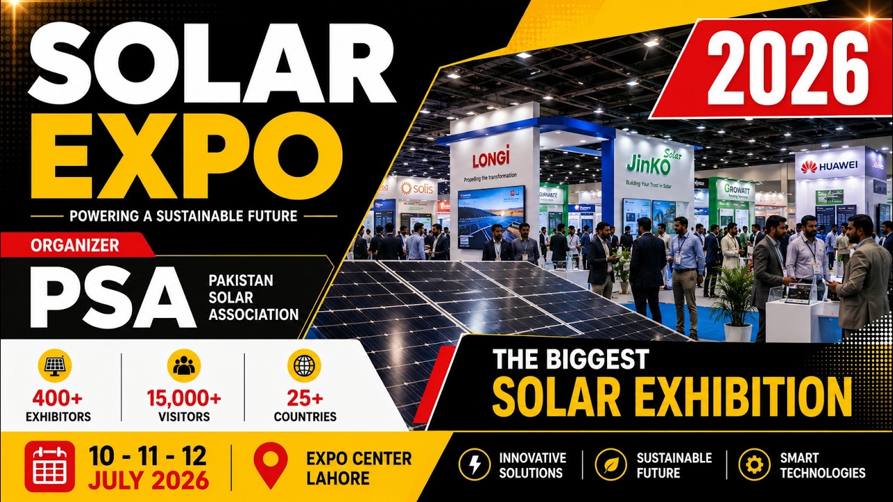 Pakistan Solar Expo 2026 In Expo Center Lahore | PAKISTAN SOLAR EXPO LAHORE