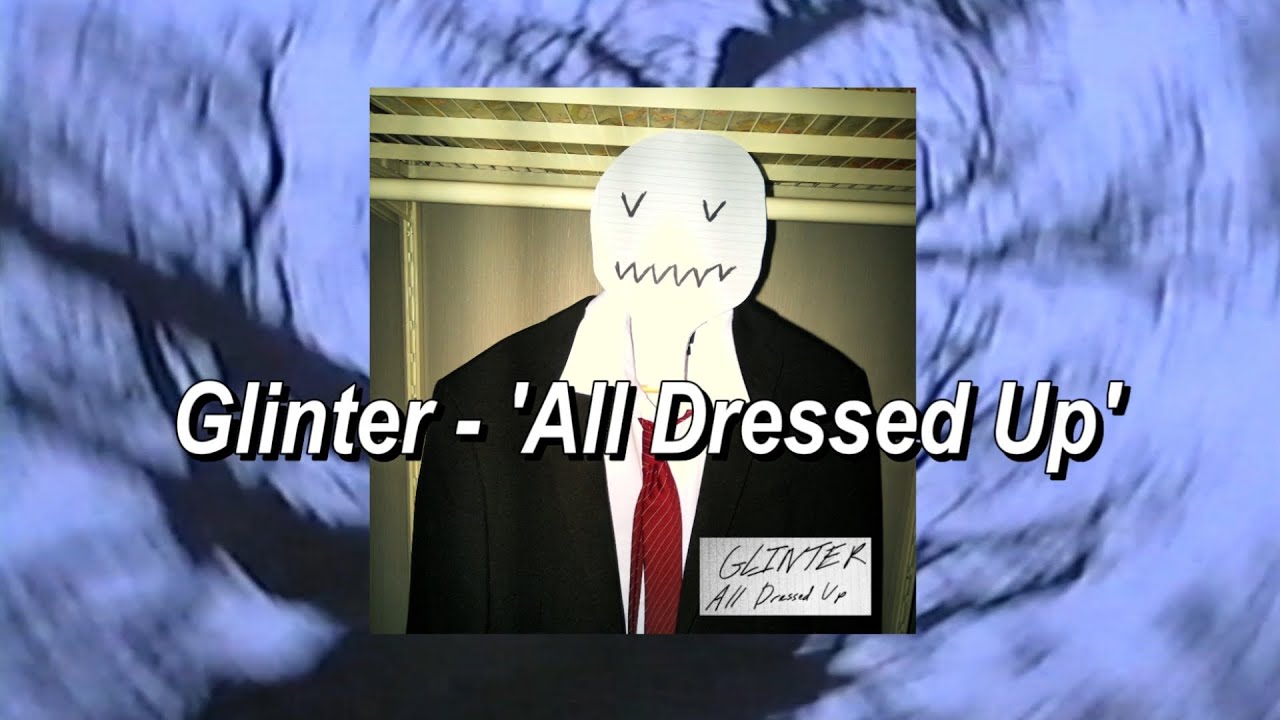 Glinter - 'All Dressed Up' [LYRIC VIDEO]