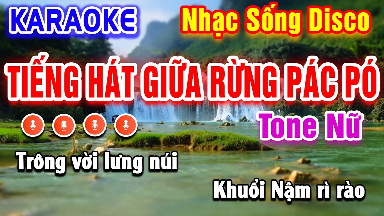 Tiếng Hát Giữa Rừng Pác Pó Karaoke Disco Tone Nữ | Beat Hay Dễ Hát | PVQ Karaoke