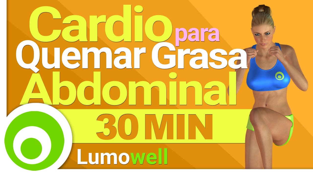 Cardio para Quemar Grasa Abdominal - 30 Minutos