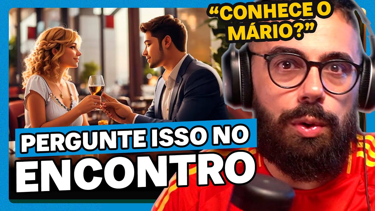 PERGUNTAS que TODO HOMEM deve FAZER no PRIMEIRO ENCONTRO