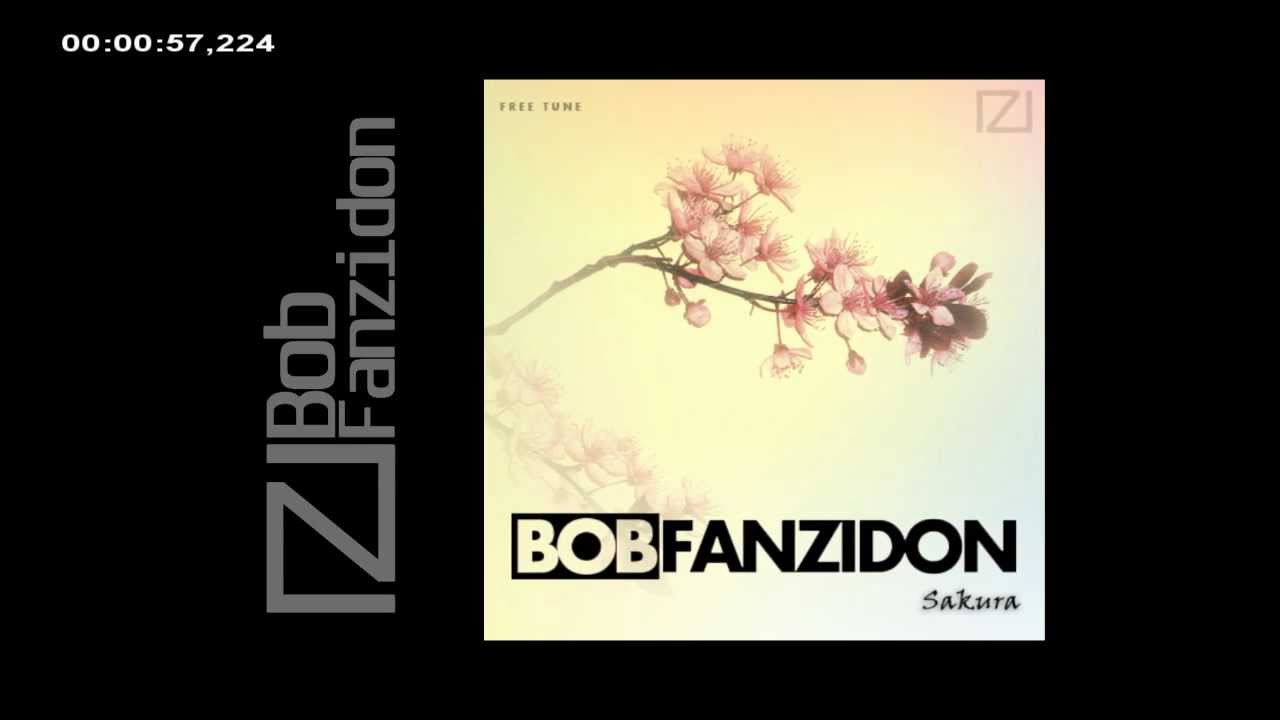 Bob Fanzidon - Sakura (Original Mix) [Free Tune]