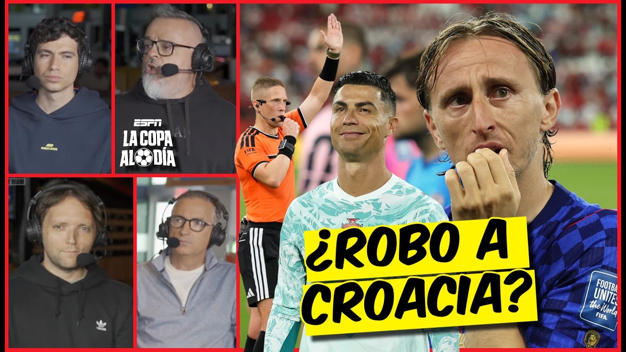 POL&Eacute;MICA VICTORIA de PORTUGAL que ELIMINA a CROACIA del MUNDIAL | La Copa al D&iacute;a