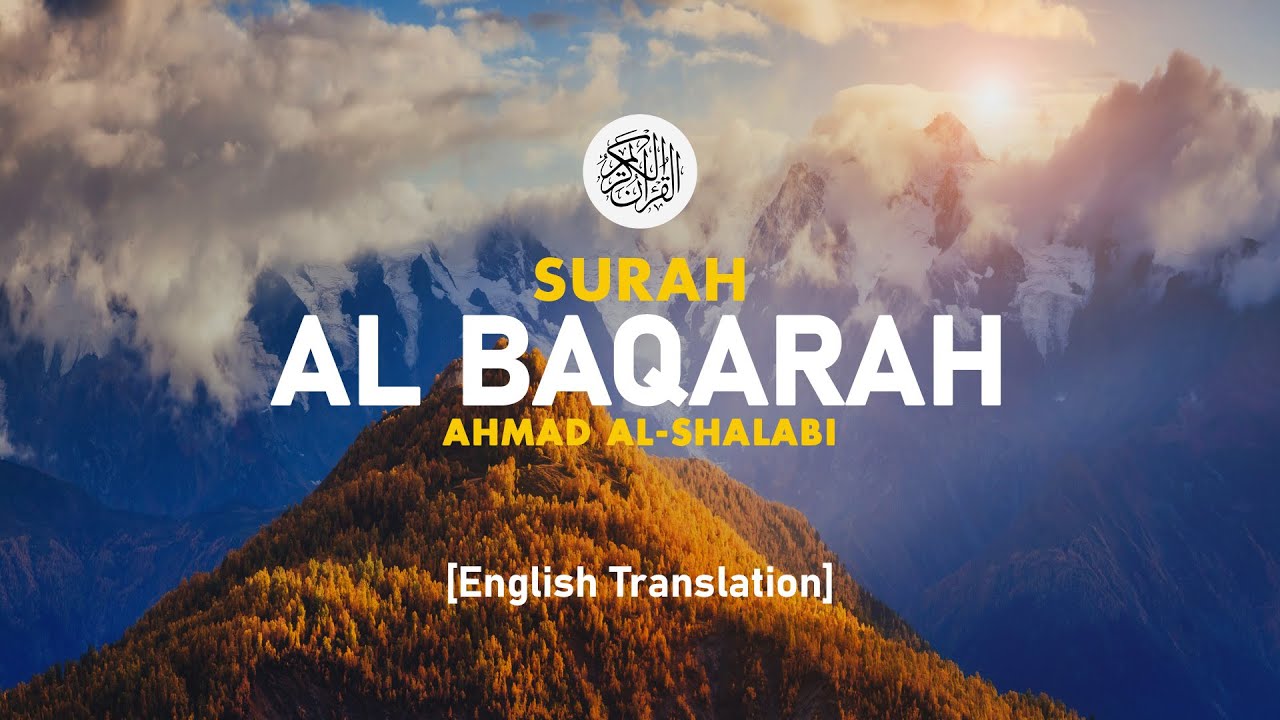 Surah Al Baqarah - Ahmad Al-Shalabi [ 002 ] I Beautiful Quran Recitation