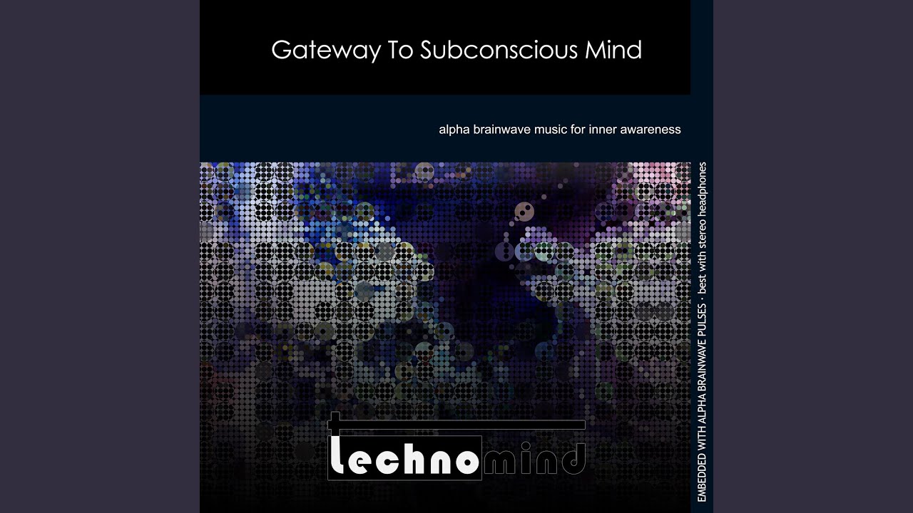 Gateway to Subconscious Mind