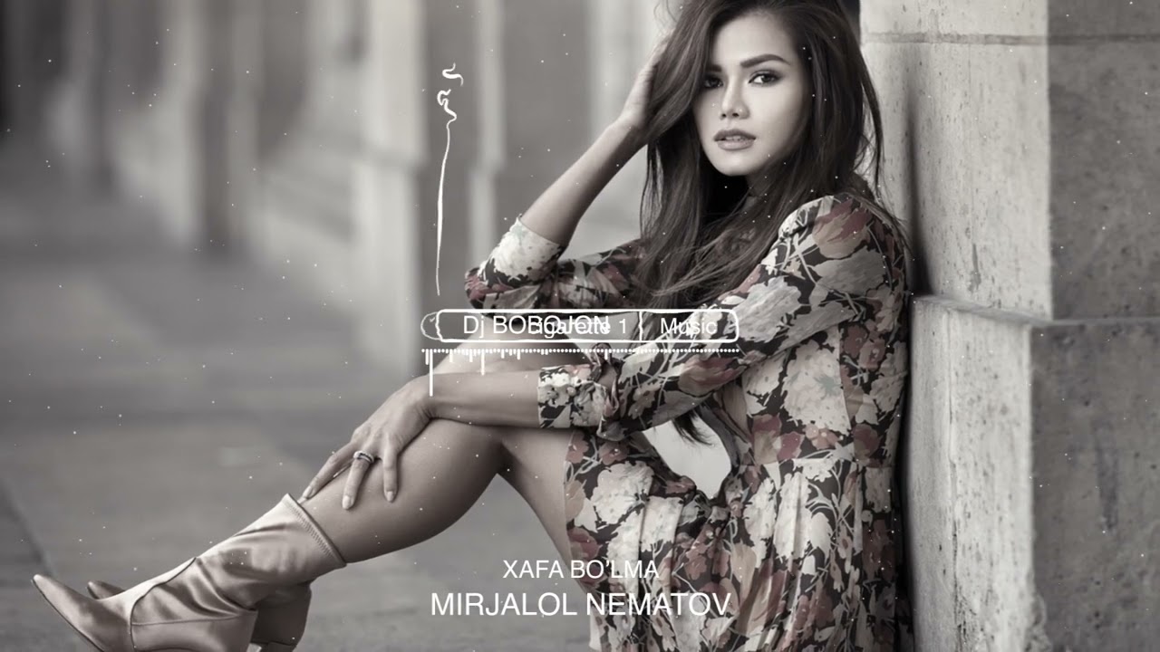 Mirjalol Nematov - Xafa bo'lma Remix || Миржалол Нематов - Хафа бу́лма Ремих (Dj Bobojon)