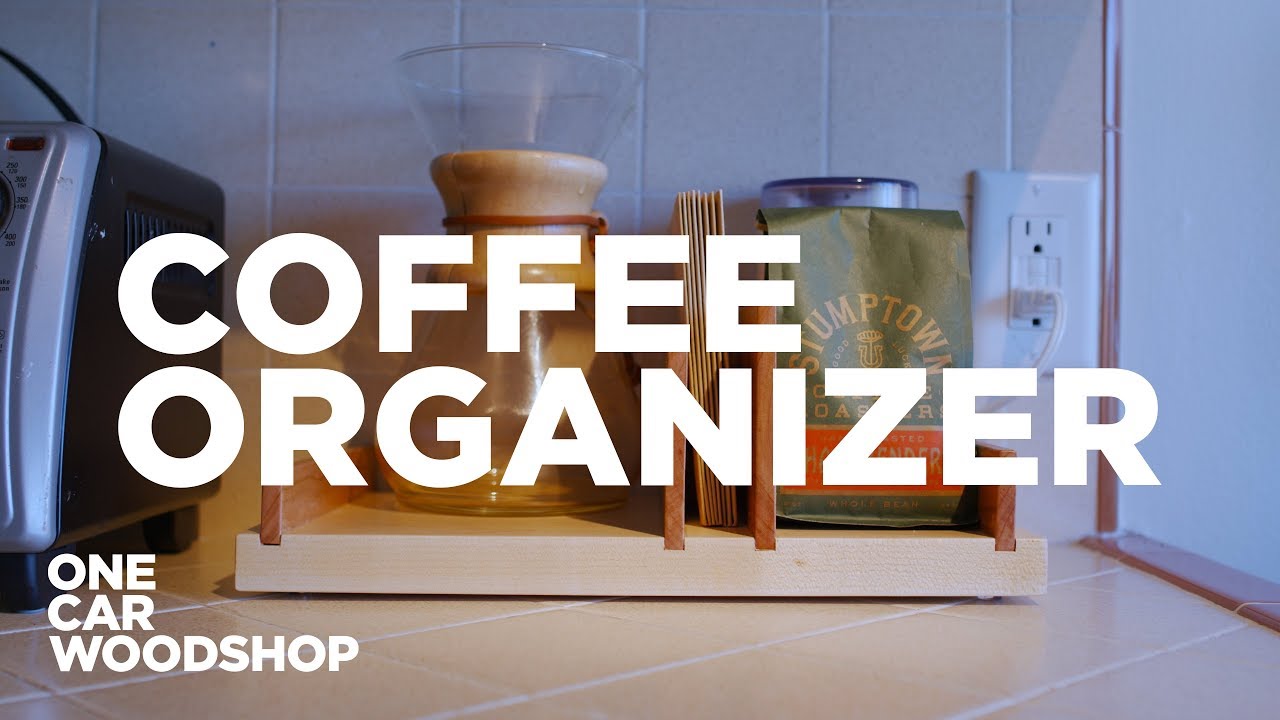 Coffee Organizer - Quick and Simple DIY Project