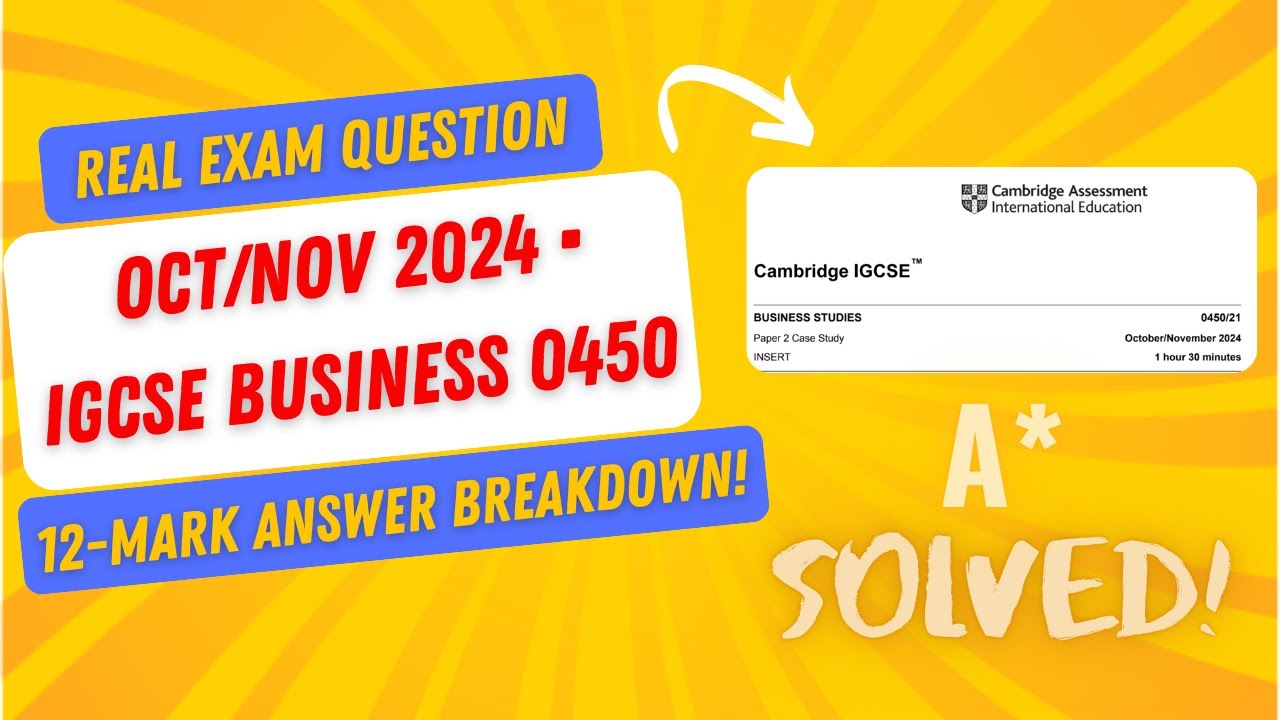 IGCSE Business 12-Mark Answer Breakdown 🔍 | Real Oct/Nov 2024 Exam Question (Paper 2)!