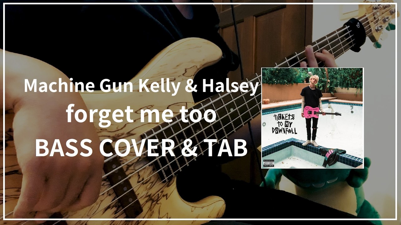 Machine Gun Kelly & Halsey - forget me too #146 (Bass cover & Tab)