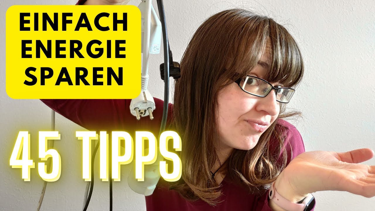 Einfach STROM SPAREN 💡 mit diesen 45 TIPPS gelingt es dir