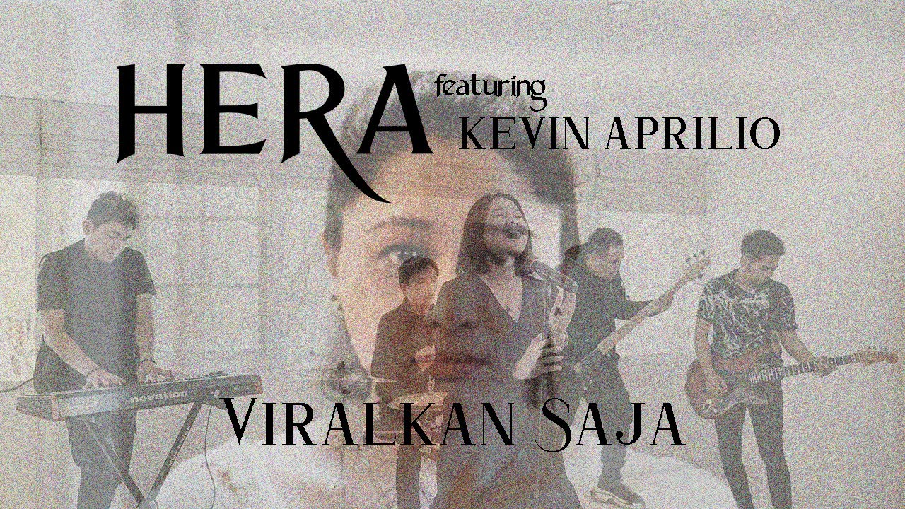 HERA ft. Kevin Aprilio - Viralkan Saja (Official Video)