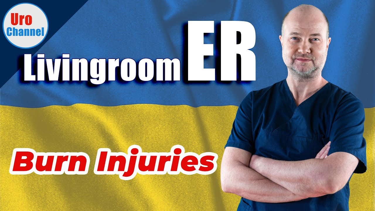 Burn injuries made simple | UroChannel