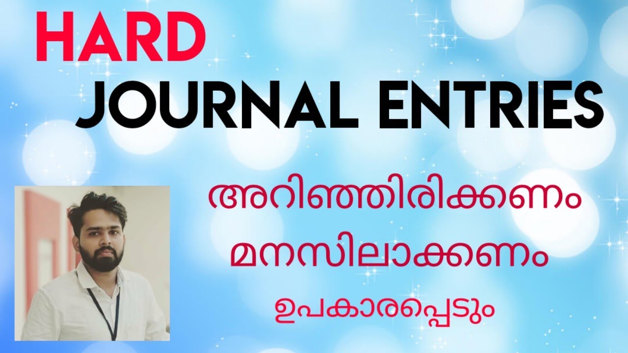 HARD JOURNAL ENTRIES / HARD JOURNAL ENTRY CLASS MALAYALAM
