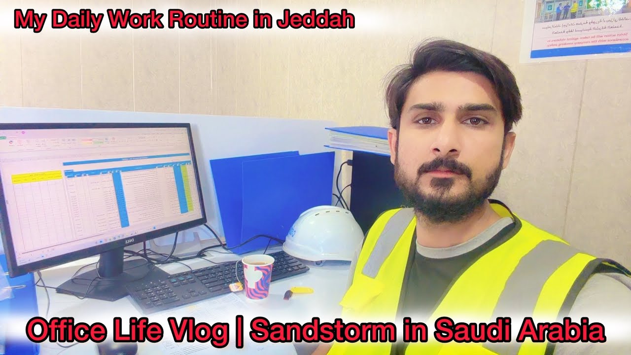 My Daily Work Routine in Jeddah | Office Life Vlog | Sandstorm in Saudi Arabia