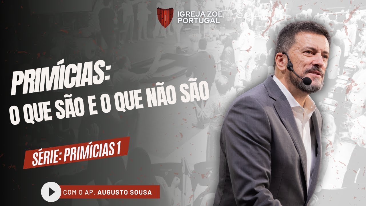 PRIMÍCIAS: O QUE SÃO E O QUE NÃO SÃO | Ap. Augusto Sousa