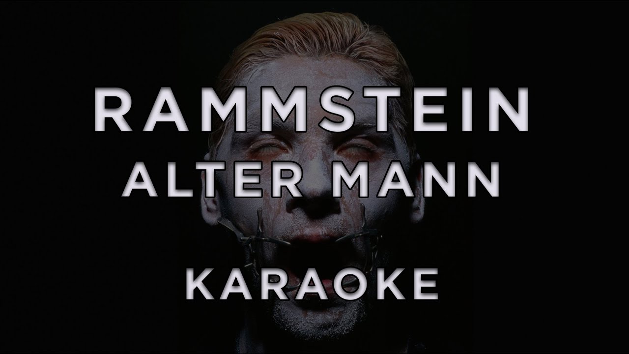 Rammstein - Alter Mann • KARAOKE