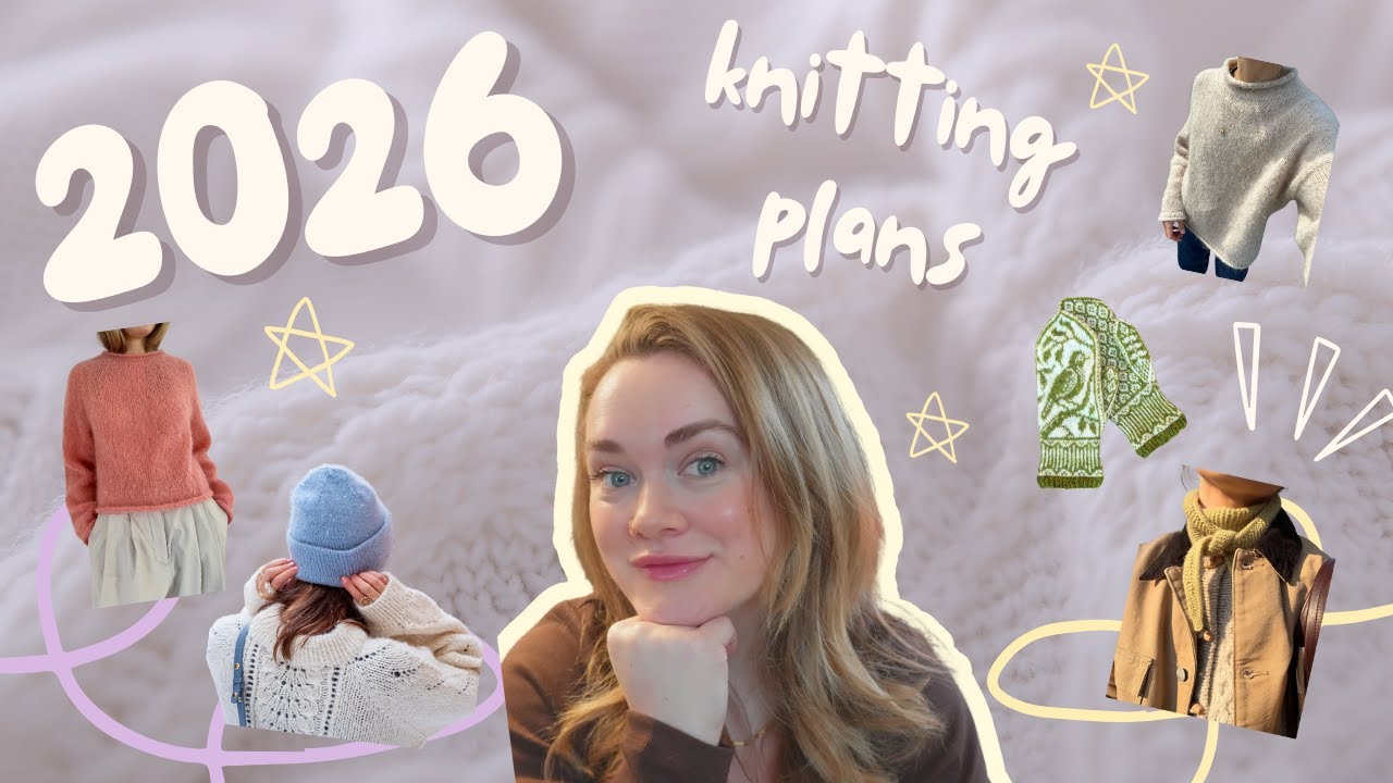 What I’m Knitting in 2026 | Pattern Planning & Knitting Goals 🧶