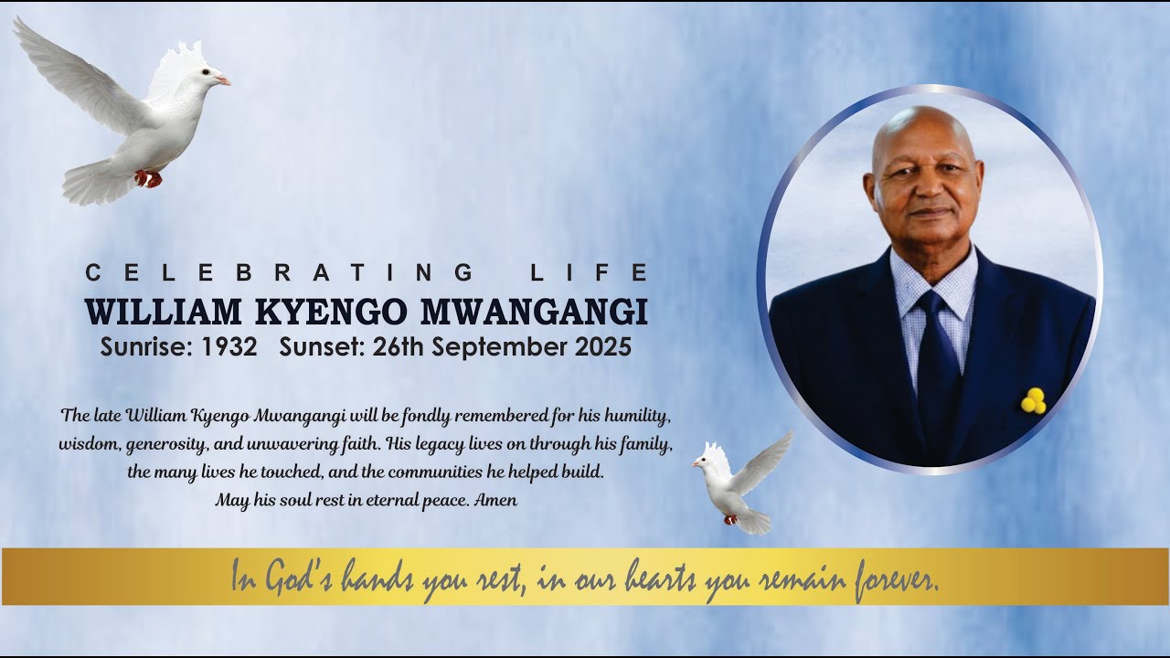 FUNERAL LIVE COVERAGE OF THE LATE WILLIAM KYENGO MWANGANGI: 1932 - 2025