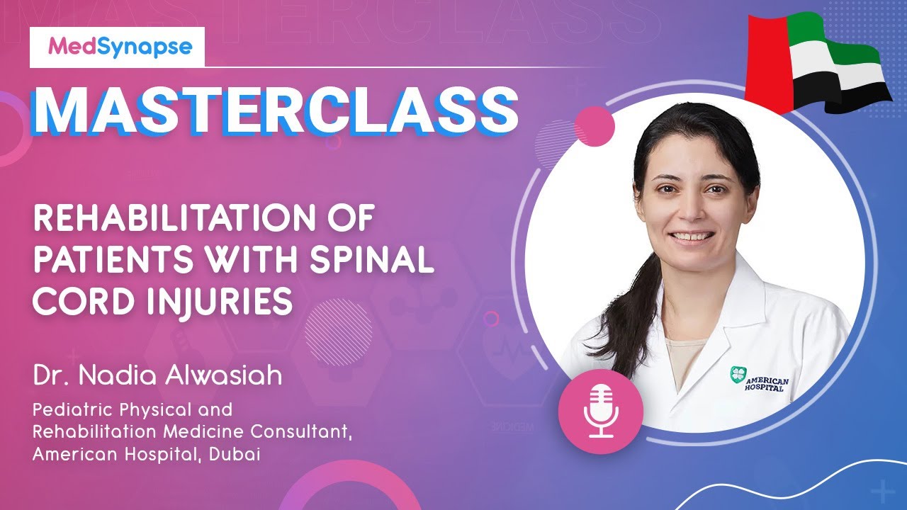 Masterclass on Rehabilitation of Patients with Spinal Cord Injuries