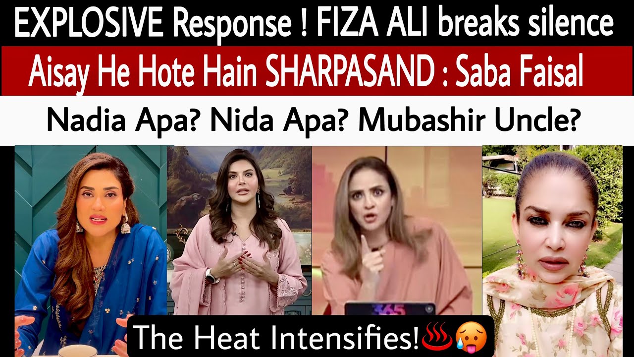 FIZA ALI has responded strongly to Nadia Khan, Nida Yasir, Mubashir Lucman | Sharpasand? 