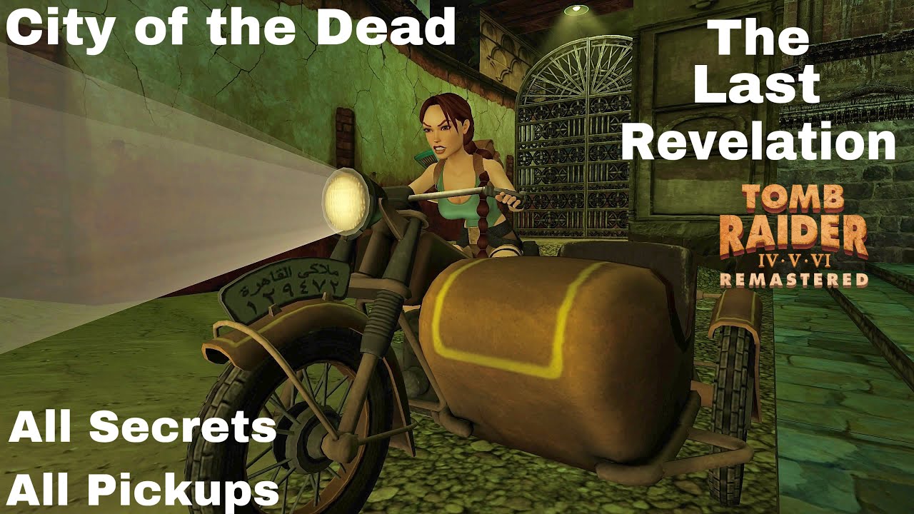 Tomb Raider The Last Revelation Remastered: City of the Dead - 100% Walkthrough