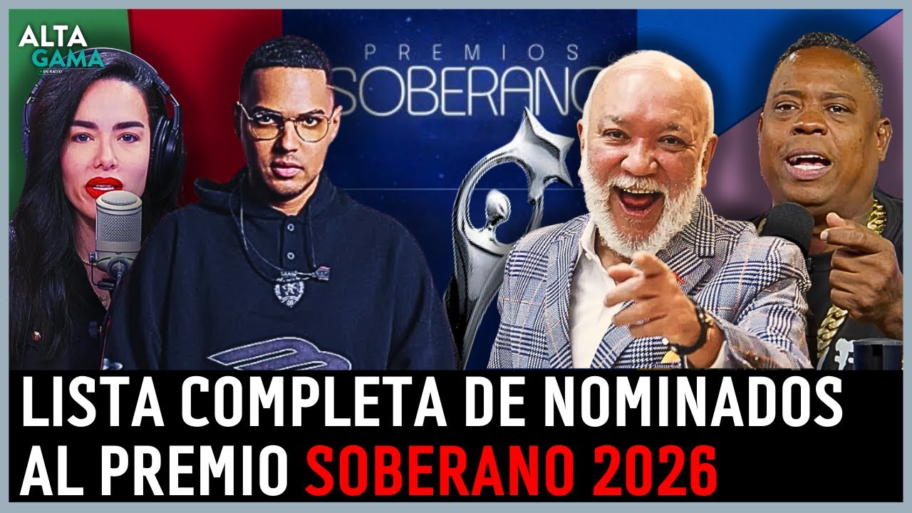 ¡AHORA! LOS AUSENTES DE SOBERANO 2026 QUE NADIE LOGRA EXPLICAR | Alta Gama