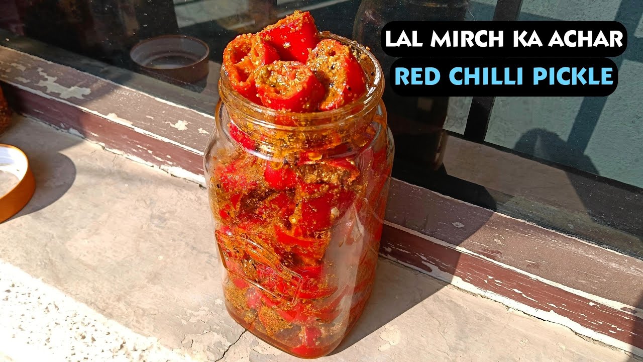 Red Chilli Pickle Recipe | लाल मिर्च का अचार | Lal Mirch Ka Achar | Winter Special Mirch Ka Achar