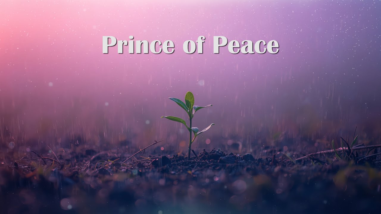 Prince of Peace — Peaceful Worship Atmosphere for Devotion