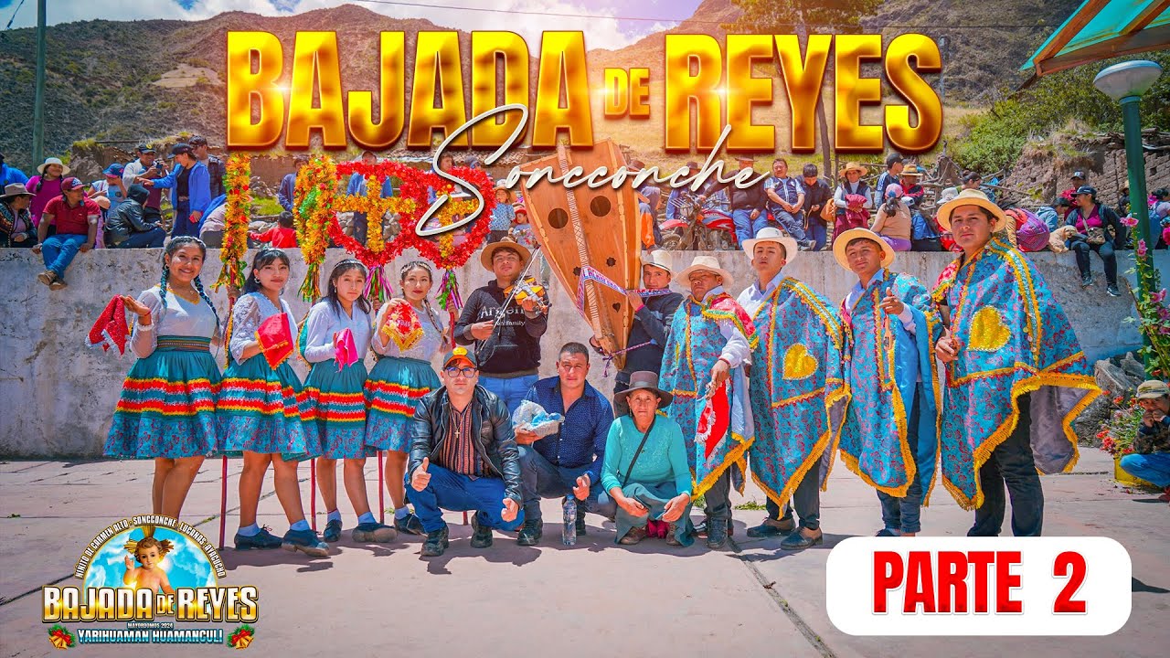 BAJADA DE REYES - SONCCONCHE - DIA 5 DE ENERO -  PARTE 2