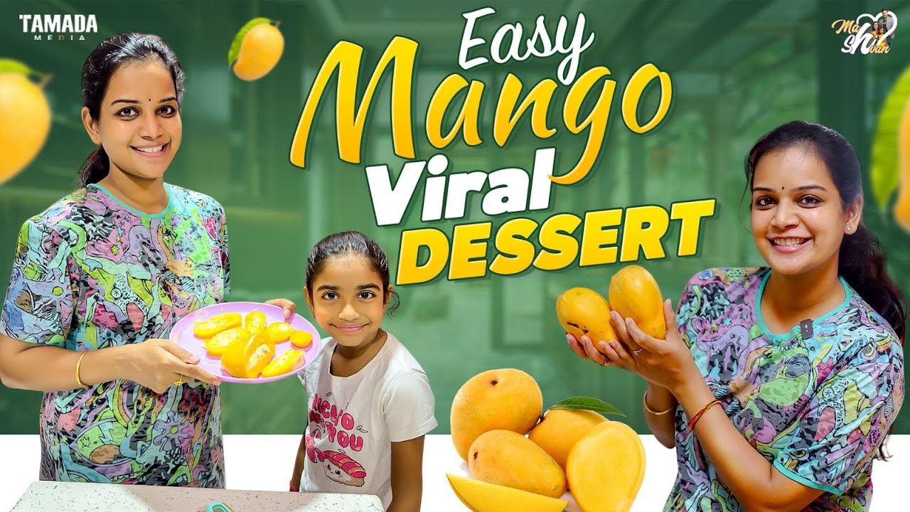 Easy Mango Viral Dessert || Mahishivan || Tamada Media