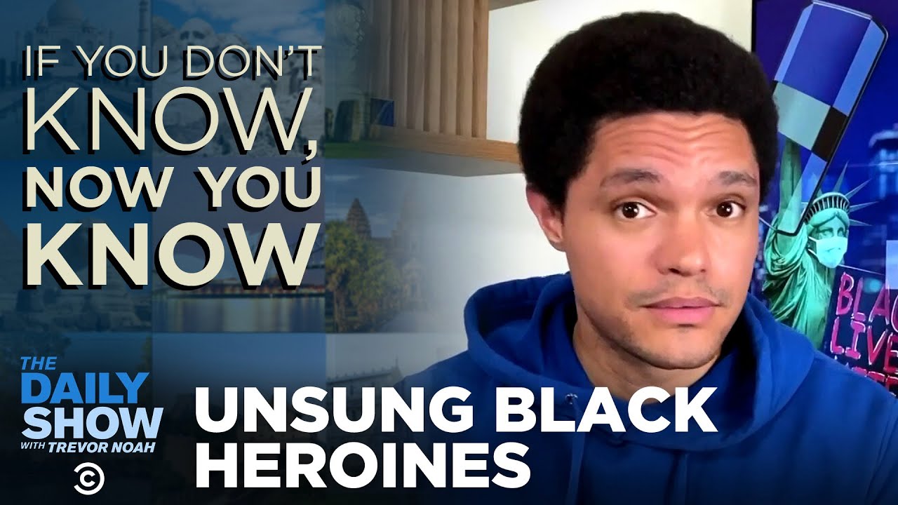 Unsung Black Heroines - If You Don't Know, Now You Know I The Daily Social Distancing Show