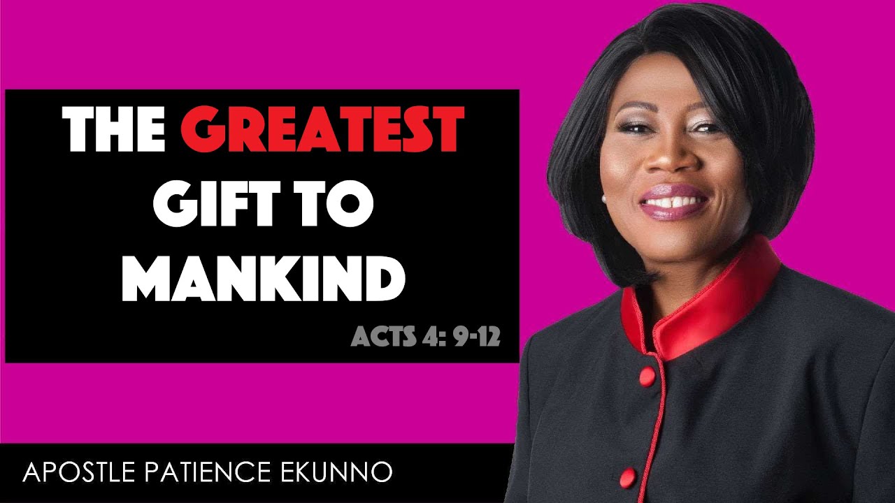 The Greatest Gift to Mankind - Live with Apostle Patience