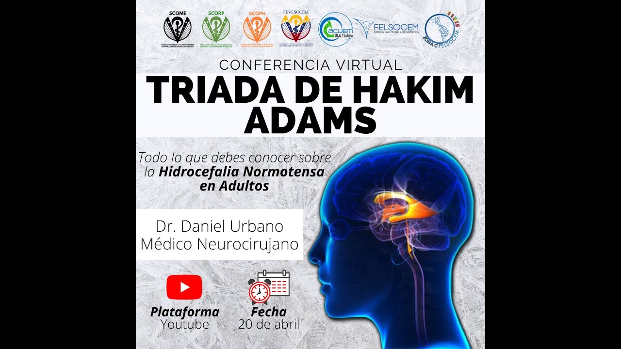 CONFERENCIA VIRTUAL TRIADA DE HAKIM ADAMS - HIDROCEFALIA NORMOTENSA EN ADULTOS