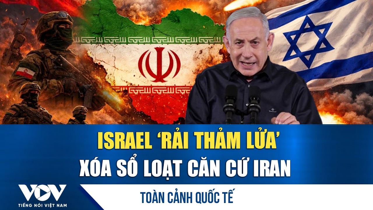 Israel rải bom, bắn phá loạt căn cứ của Iran; Mỹ tuyên bố nóng về dầu mỏ    | VOV