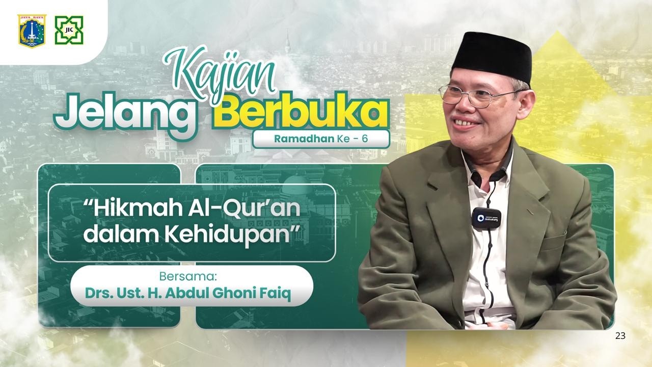 🔴KAJIAN BERBUKA | HIKMAH AL-QUR'AN DALAM KEHIDUPAN : Drs. Ust. H. Abdul Ghani Faiq