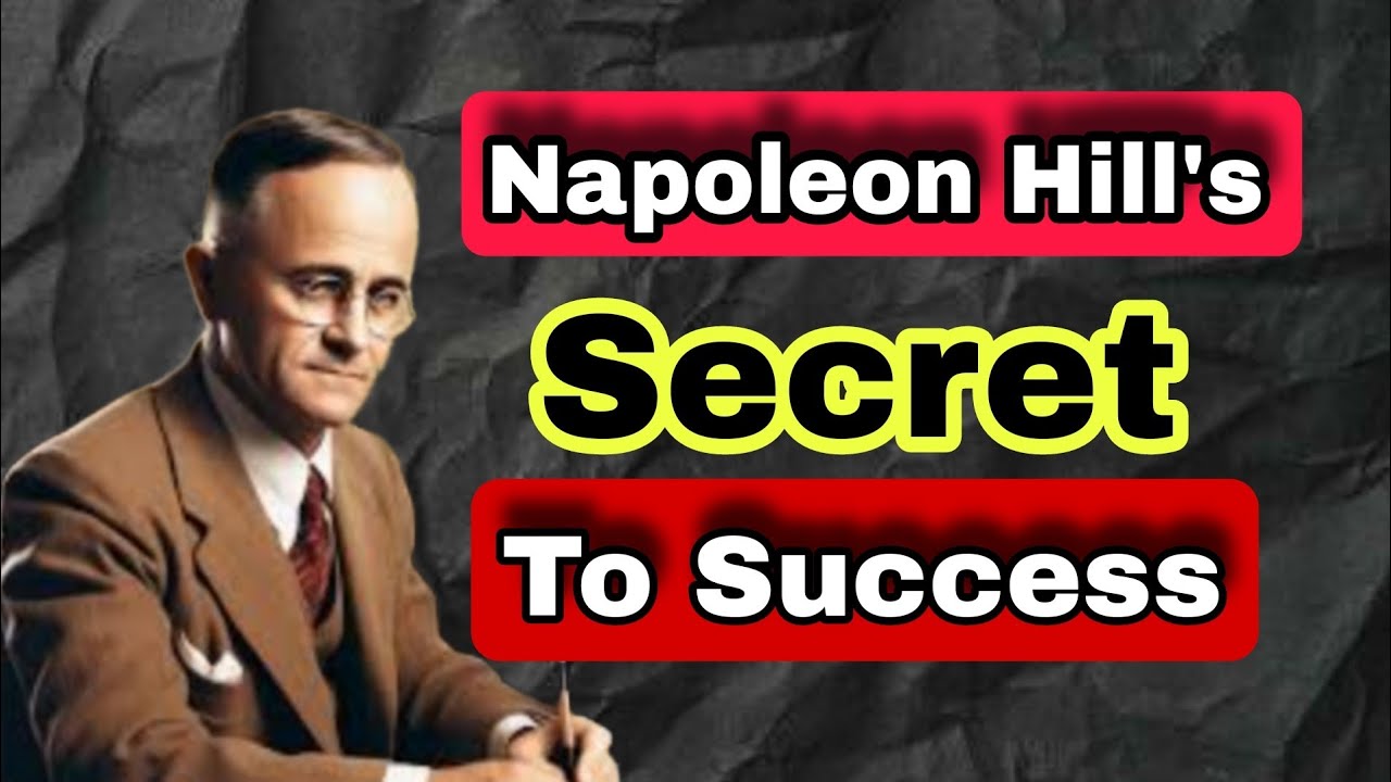 Napoleon Hill&rsquo;s Secret to Success | The Power of Burning Desire