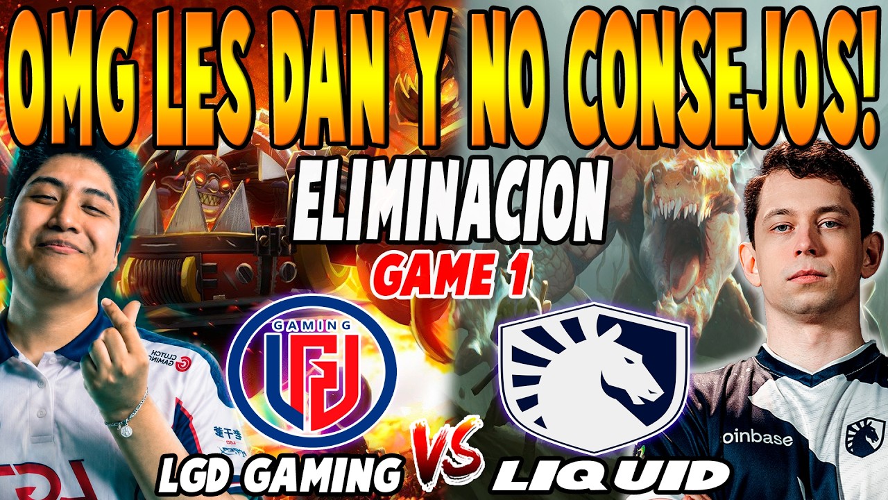 LGD GAMING vs TEAM LIQUID [GAME 1] BO3 - ELIMINACION 