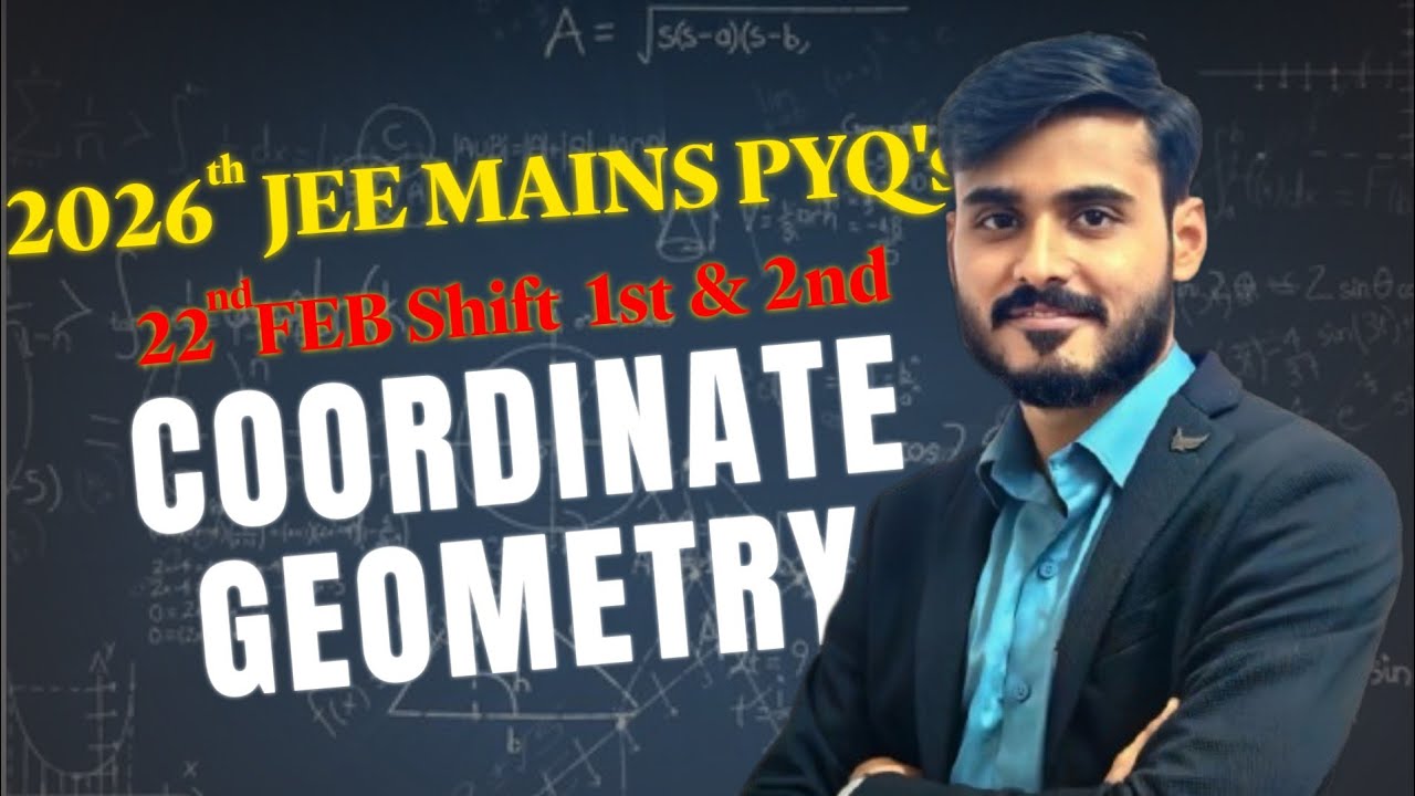 JEE Mains 2026: Coordinate Geometry PYQs | 22nd jan Shift 1 & 2 Solutions.