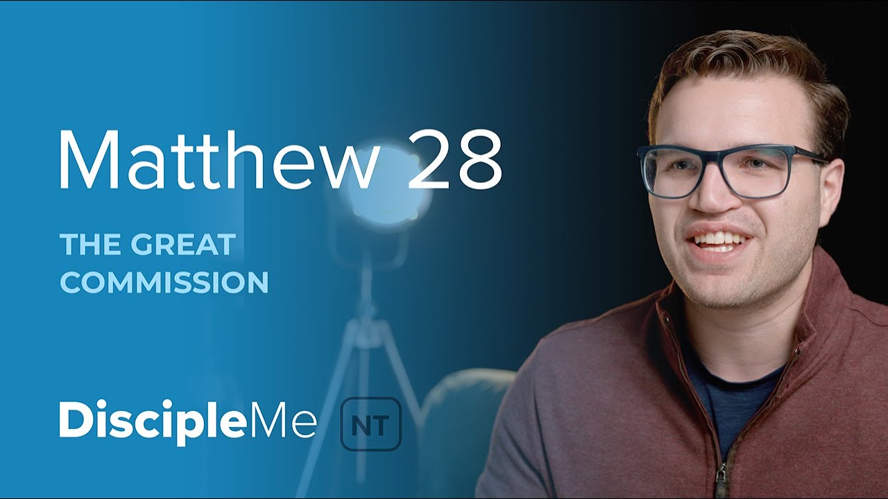 The Gospel Story | The Great Commission &ndash; Matthew 28