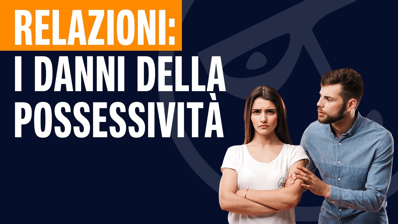 🔴 RELAZIONI: i danni della possessività