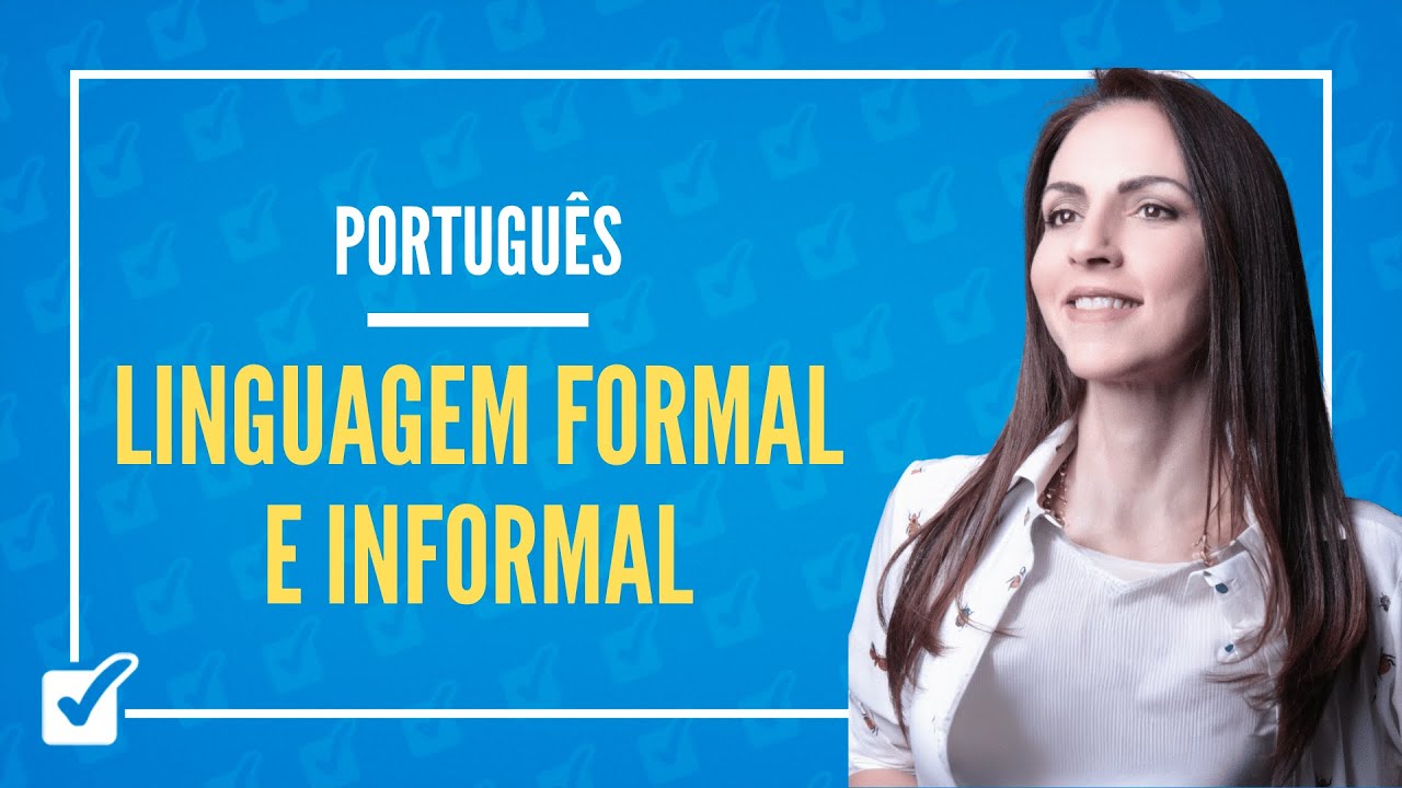 13.02. Aula de Linguagem formal e informal (Português)