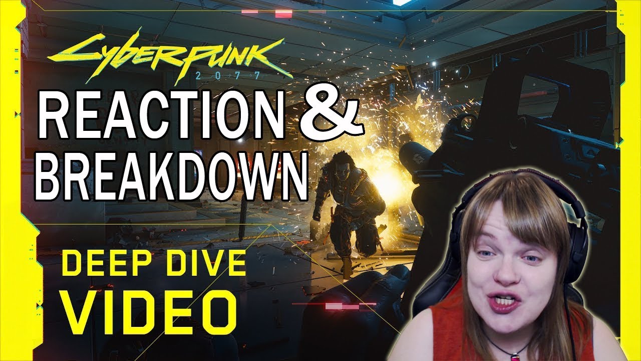 Cyberpunk 2077 Deep Dive Gameplay Reaction & Breakdown