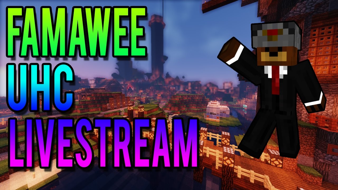 Famawee UHC Livestream |