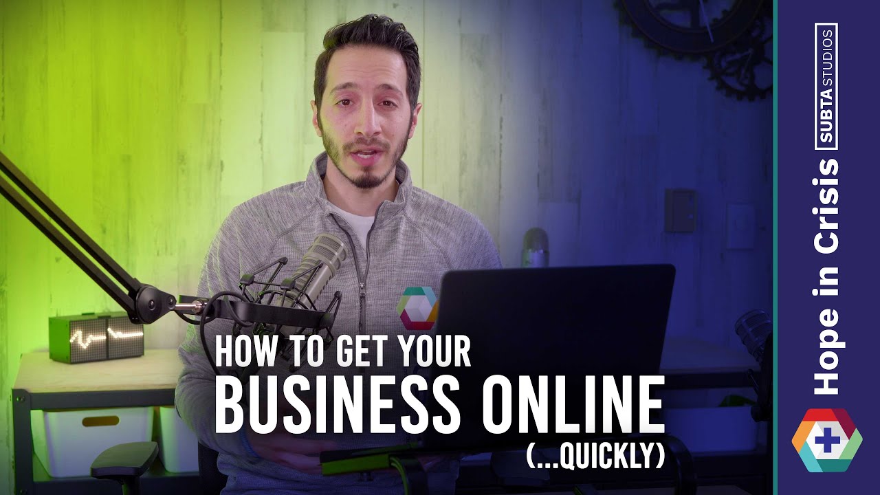 How To get your Business Online Quick [Hope in Crisis Ep. 3]