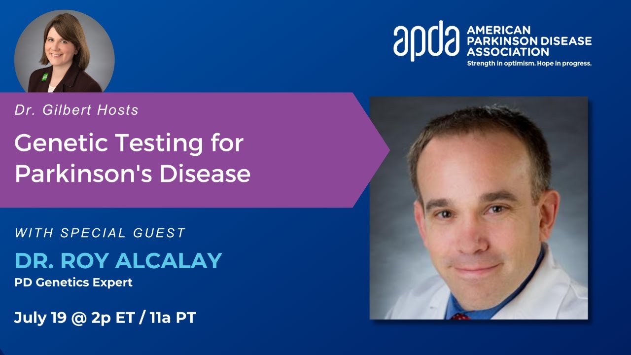 Dr. Gilbert Hosts: Genetic Testing for Parkinson's Disease