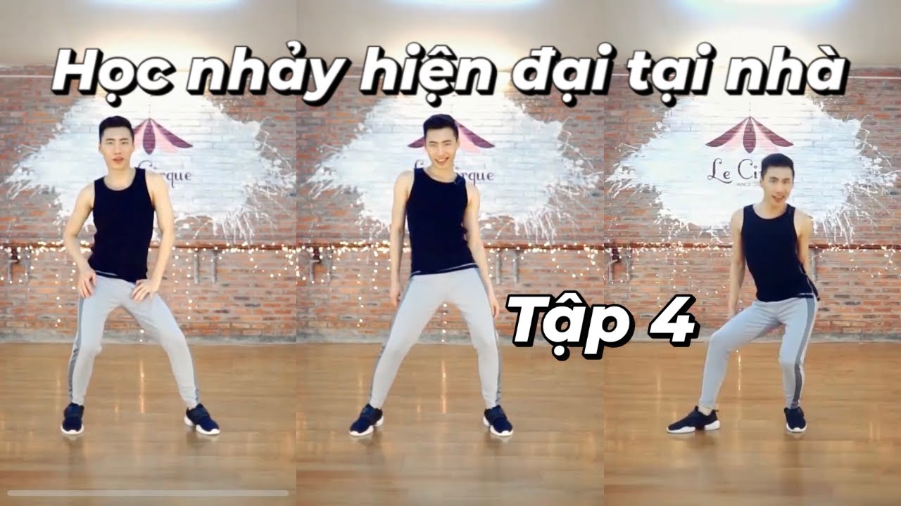 Học nhảy hiện đại tại nhà - Tập 4 | GV: Minhx | Le Cirque Dance Hà Nội