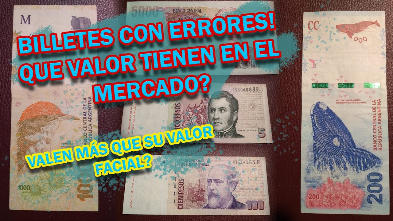 QUE VALOR TIENEN LOS BILLETES CON ERRORES? SON MUY CAROS!?